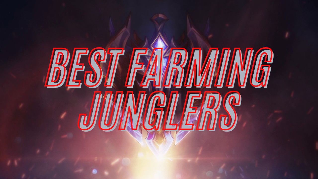 Best Farming Junglers in League of Legends